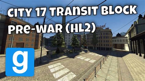 Garrys Mod Map Review Rp City 17 Transit Block Pre War Rp