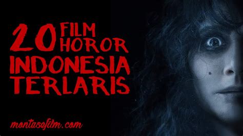 20 Film Horor Indonesia Terlaris Sepanjang Masa