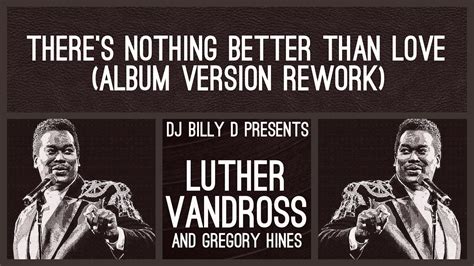 Luther Vandross And Gregory Hines Theres Nothing Better Than Love