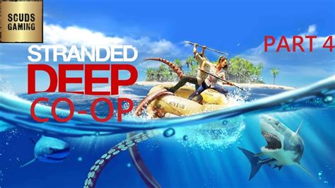 Stranded Deep Co Op Part 4 Youtube