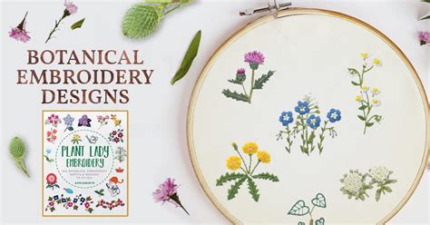 Get Creative With These Botanical Embroidery Designs