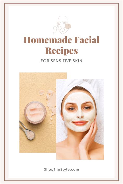 3 Homemade Facial Recipes For Sensitive Skin Shop The Style