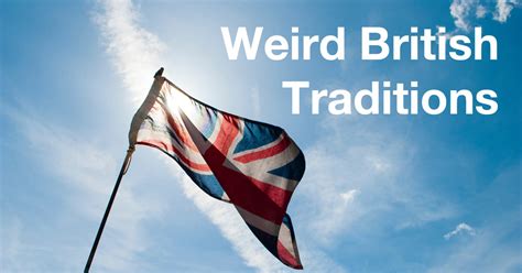 5 Weird British Traditions Movedto