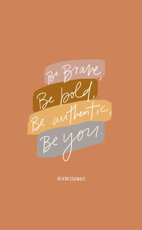 Be Bold Be Brave Inspiring Quotes About Life Positive Quotes Words