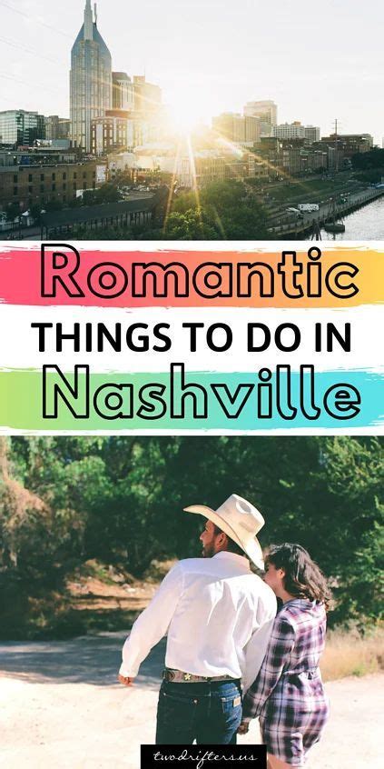 23 Romantic Things To Do In Nashville For Couples Romantic Things To