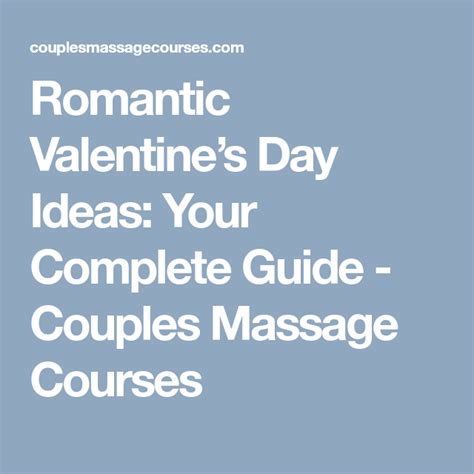 Romantic Valentines Day Ideas Your Complete Guide Couples Massage Courses Massage Course
