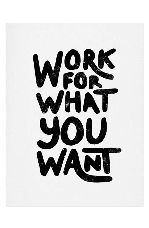 Work For What You Want Art Print Nordstrom Deny Designs Quote