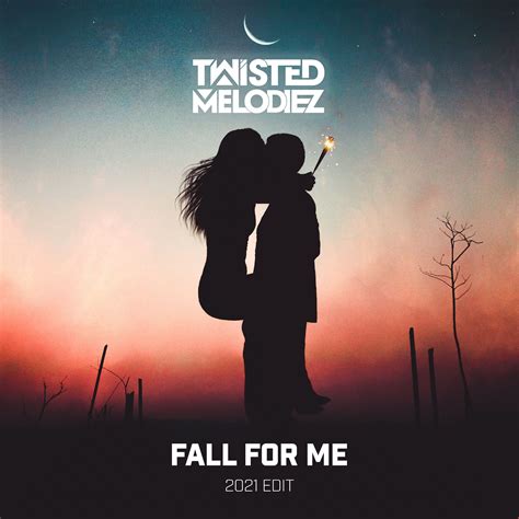 Fall For Me 2021 Free Download By Twisted Melodiez Free Download On