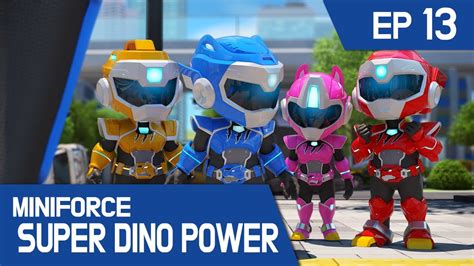 Kidspang Miniforce Super Dino Power Ep13 Mini Miniforce Gets Into