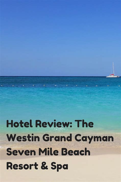 Hotel Review The Westin Grand Cayman Seven Mile Beach Resort And Spa Grand Cayman Beach