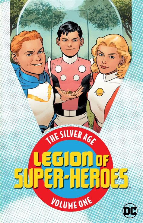Legion Of Super Heroes The Silver Age Graphic Novel Volume 1 Comichub
