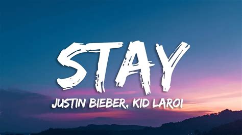 The Kid Laroi Justin Bieber Stay Lyrics Youtube