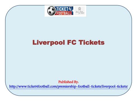 Ppt Liverpool Fc Tickets Powerpoint Presentation Free Download Id