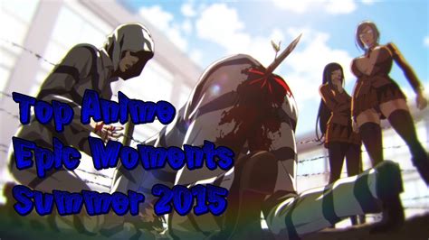 Top Anime Epic Moments Summer 2015 Hd Youtube