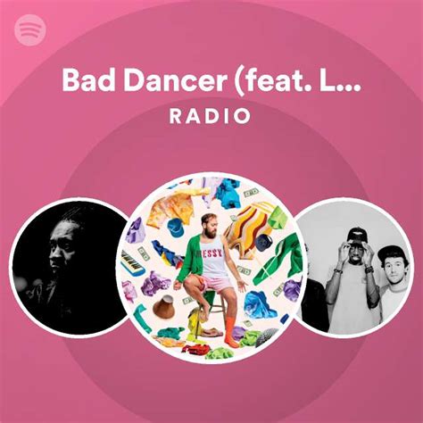 Bad Dancer Feat Lawrence Radio Playlist By Spotify Spotify