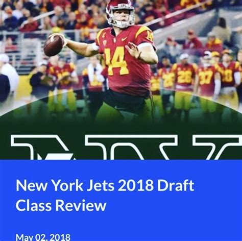New York Jets 2018 Draft Class Review New York Jets Class Draught