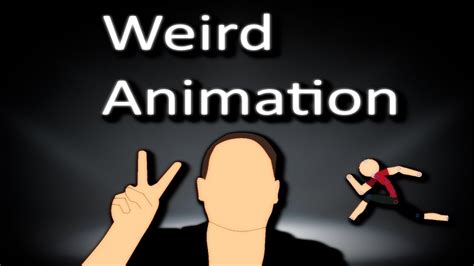 Weird Animation Youtube