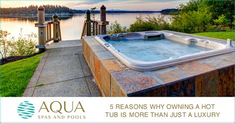 5 Biggest Health Benefits Of Owning A Hot Tub Aqua Spas And Pools