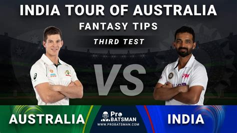 First, in the test series, england won the opening test. AUS Vs IND 3rd Test Dream11 Fantasy Predictions: Playing ...
