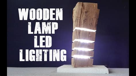 How To Make Wooden Lamp Led Lighting Diy Youtube