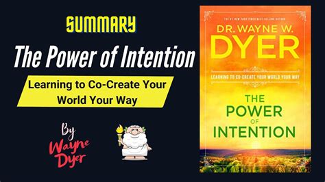 The Power Of Intention By Wayne Dyer Book Summary Geeky Philosopher