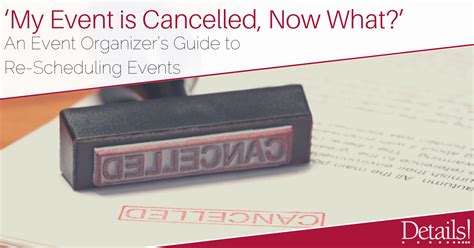 My Event Is Cancelled Now What An Event Organizer S Guide To Event Cancellation And Re