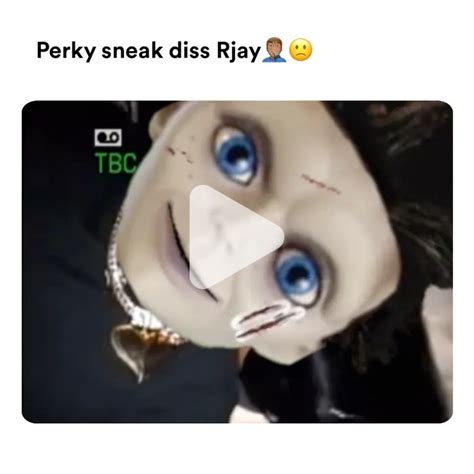 Perky Sneak Diss Rjay Video Meme Piñata Farms The Best Meme