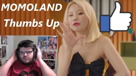 first ever momoland reaction momoland 모모랜드 thumbs up mv reaction youtube