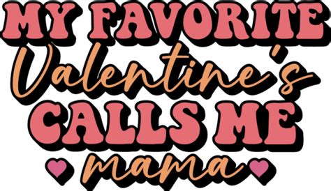 My Favorite Valentines Calls Me Mama Mom Valentines Day Sweatshirt