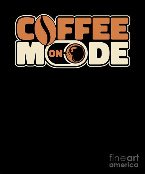 Coffee Mode On Latte Art Barista Queen Coffee Lover Coffee Digital Art By Graphics Lab Fine
