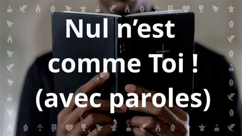 Nul Nest Comme Toi Par Louange Vivante Chant Chrétien Avec Paroles