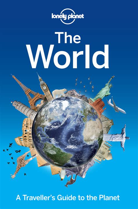 We now live in the age of global culture. Lonely Planet Publishes The World, Ultimate Signspotting ...
