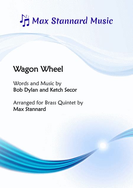 Wagon Wheel Arr Max Stannard Sheet Music Ketch Secor Brass Ensemble