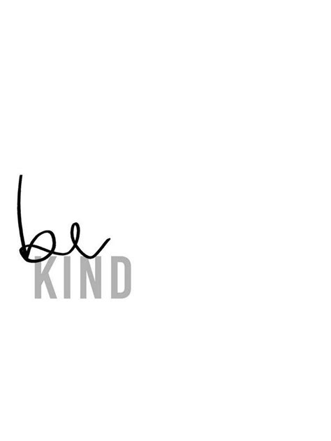 Simply Kindness IV | Grey quotes, Minimalist quotes, Bible verse