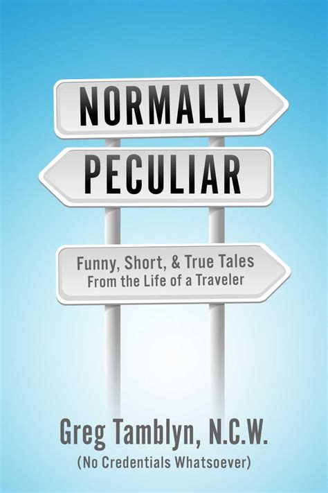 Normally Peculiar - Funny Short Stories