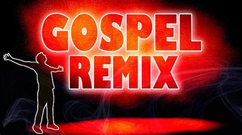 Pin On Gospel Remix