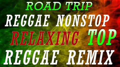 Best Of 100 Reggae Remix Songs Top Relaxing Reggae Nonstop Reggae