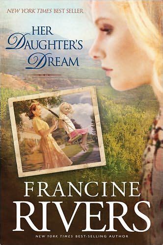 Her Daughters Dreampaperback Francine Rivers Books Francine Rivers Dream Book