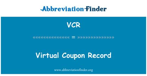 Vcr Definition Virtual Coupon Record Abbreviation Finder