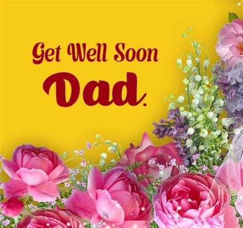 Heartfelt Get Well Soon Wishes For Dad Sweet Love Messages