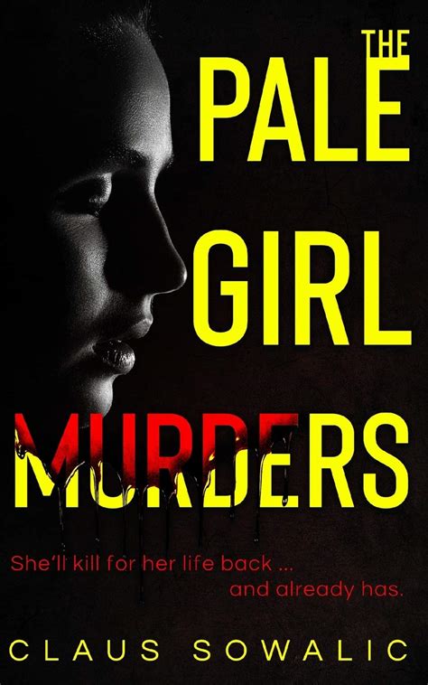 The Pale Girl Murders By Claus Sowalic Goodreads