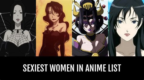 Sexiest Women In Anime By Ouchmaster5000 Anime Planet