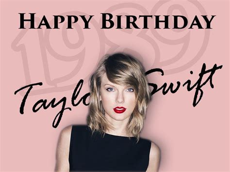 Fan Girl Wish Happy Birthday To Taylor Swift Fangirl Happy Birthday