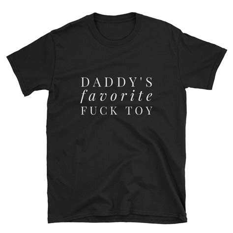 Daddys Favorite Fck Toy Ddlg Shirt Ddlg T Bdsm T Etsy