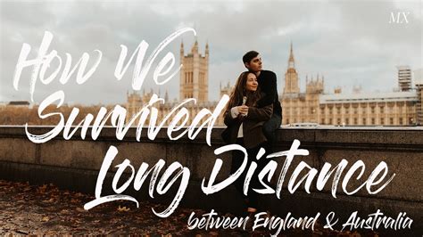 how we survived our long distance relationship 2020 between england and australia youtube