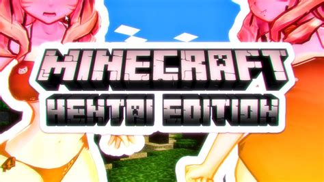 Minecraft Hentai Edition YouTube
