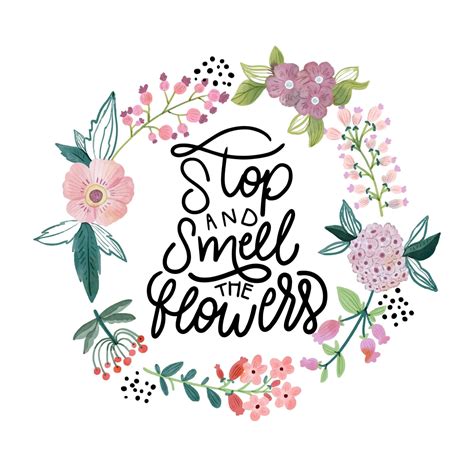 Take time to smell the roses. —proverb. Stop and smell the flowers | Flower quotes inspirational ...