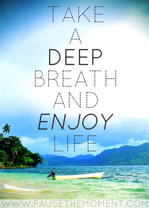 Inspirational Quote Take A Deep Breath And Enjoy Life