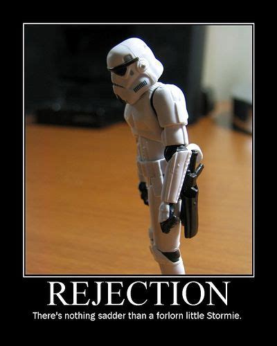 Its True Demotivational Posters Funny Posters Rejection Sad
