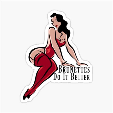 Brunettes Do It Better Sticker For Sale By Slinky Reebs Redbubble